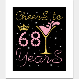 Cheers To 68 Years Happy Birthday To Me You Nana Mom Sister Wife Daughter Niece Cousin Posters and Art